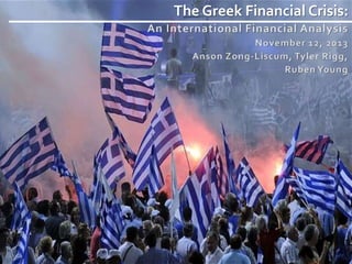 The Greek Financial Crisis:

 