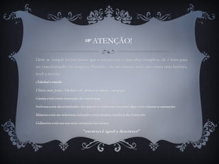 ☞ATENÇÃO!
 
