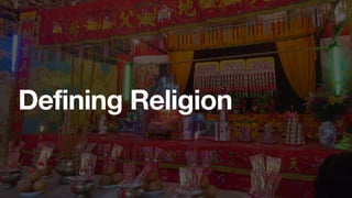Defining Religion
 