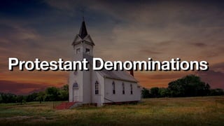 Protestant Denominations
 