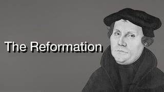The Reformation
 