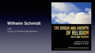 Wilhelm Schmidt
1931


Theory of Primitive Monotheism
 