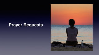 Prayer Requests
 