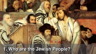 1. Who are the Jewish People?
 
