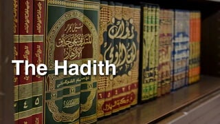 The Hadith
 