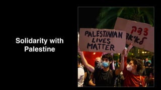Solidarity with
Palestine
 