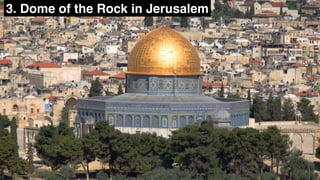 3. Dome of the Rock in Jerusalem
 