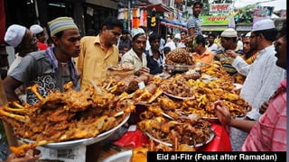 Eid al-Fitr (Feast after Ramadan)
 