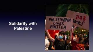 Solidarity with
Palestine
 
