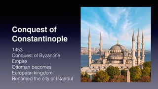 Ottoman Empire
The Last Caliphate
1299 - 1922
 