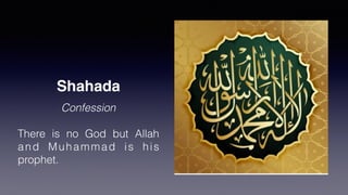 Practice: Five Pillars of Islam
 