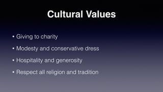 Cultural Values
• Learning and Study
• Restraint (not indulgent)
• High power distance
 