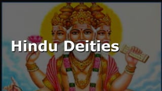 Hindu Deities
 