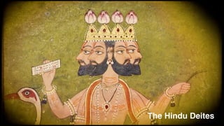 The Hindu Deites
 