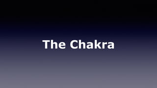 The Chakra
 