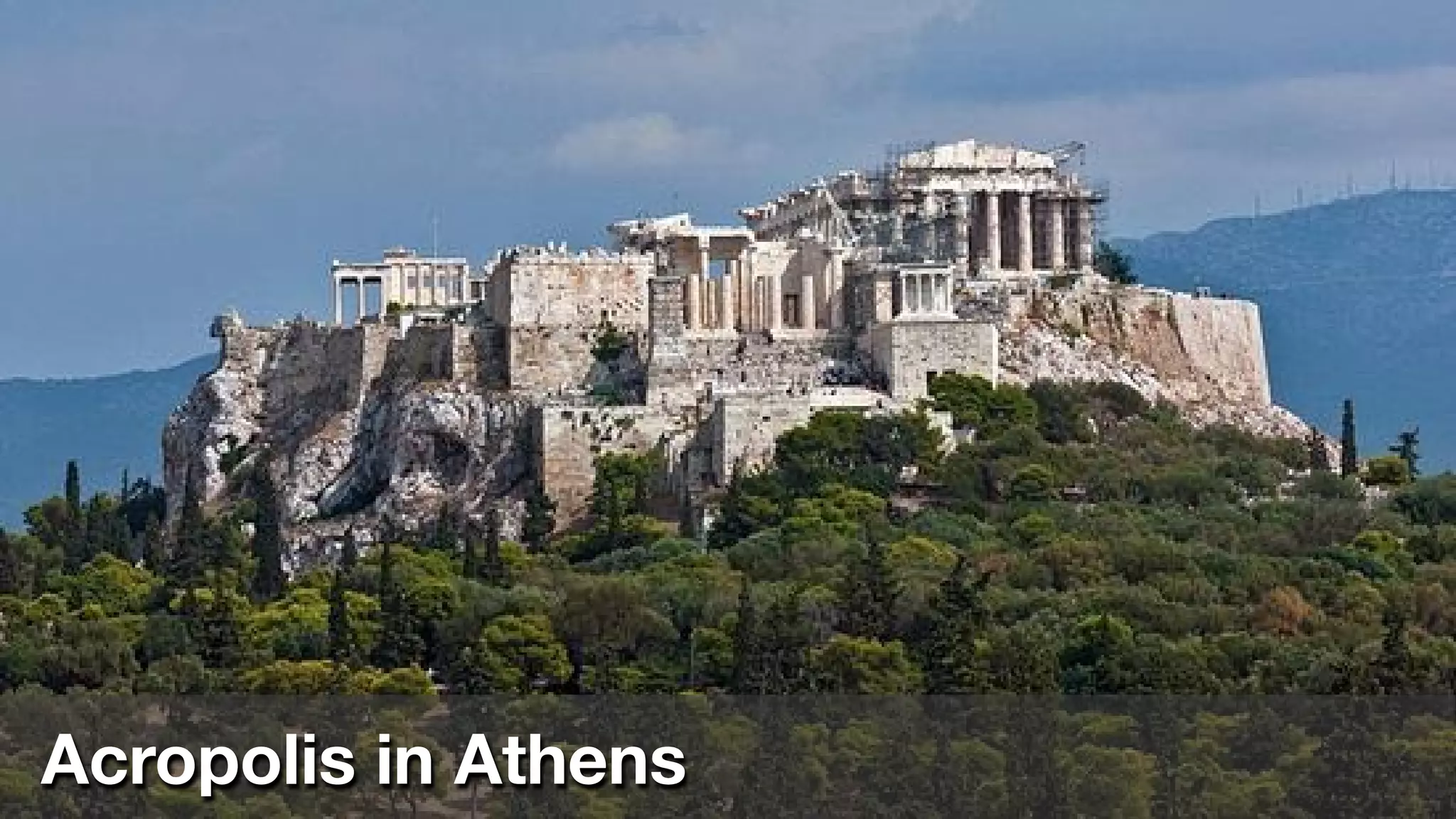 Acropolis in Athens
 