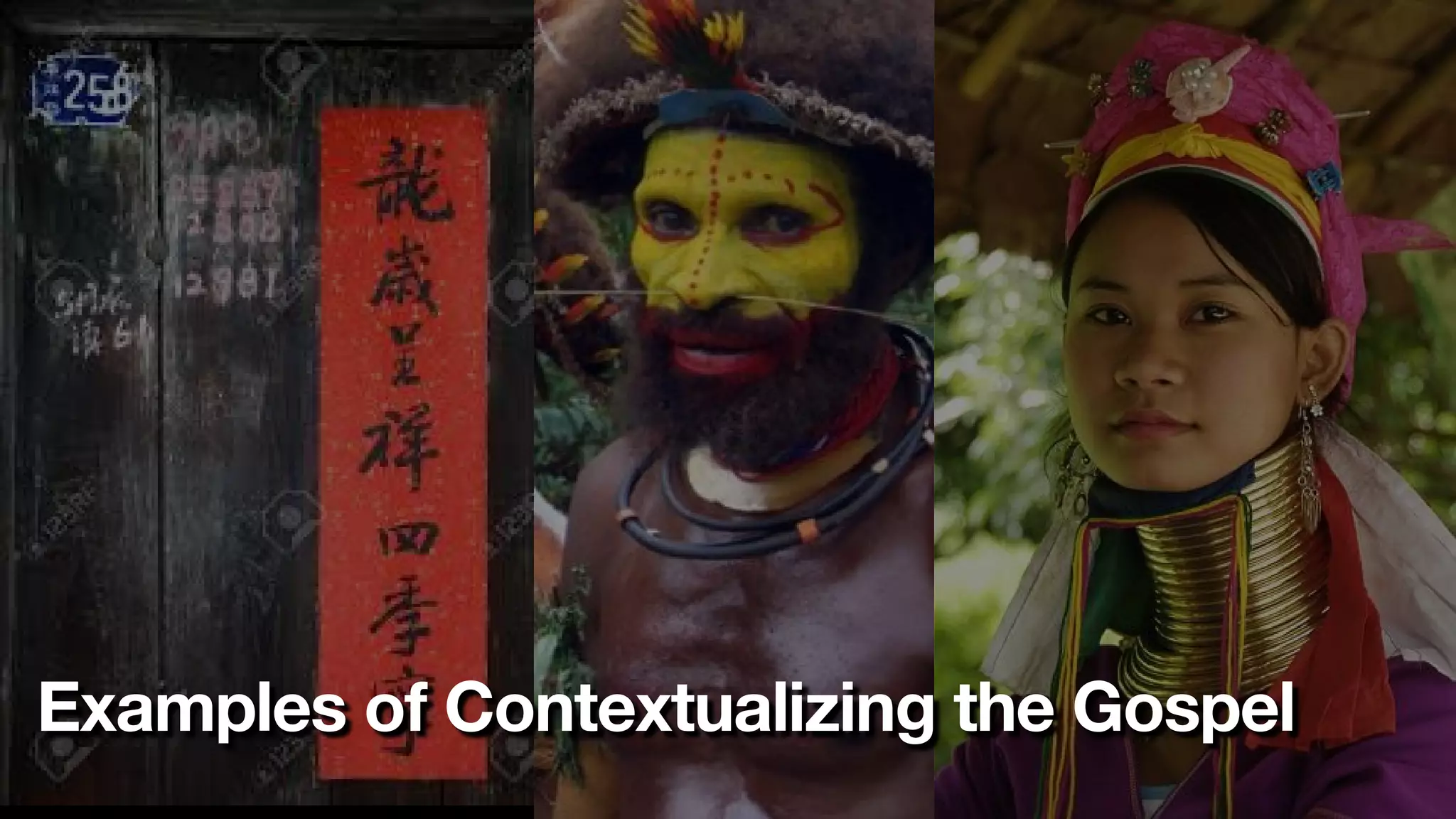 Examples of Contextualizing the Gospel
 