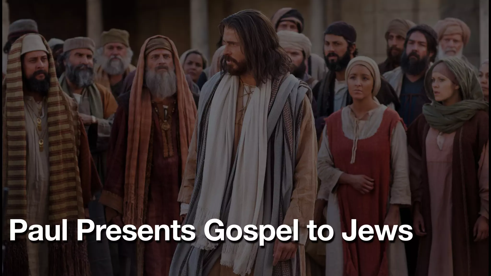 Paul Presents Gospel to Jews
 
