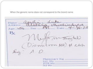 When the generic name does not correspond to the brand name
 