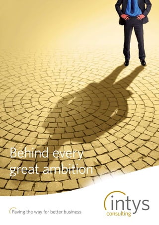 Behind every
great ambition

Paving the way for better business
 