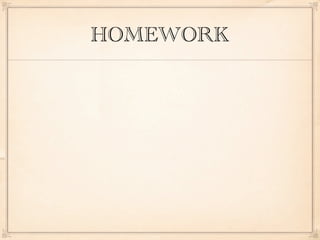 HOMEWORK
 