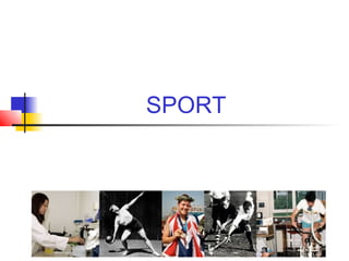 SPORT
 