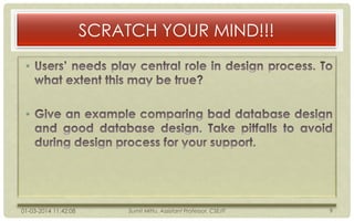 SCRATCH YOUR MIND!!!
•

•

01-03-2014 11:42:08

Sumit Mittu, Assistant Professor, CSE/IT

9

 