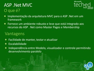 VantagensRapidez no desenvolvimentoMódulosqueobedecemaospadrões e tecnologias de suapreferênciaounecessidadeFácilaprendizadoOpen-sourceBrowser-based