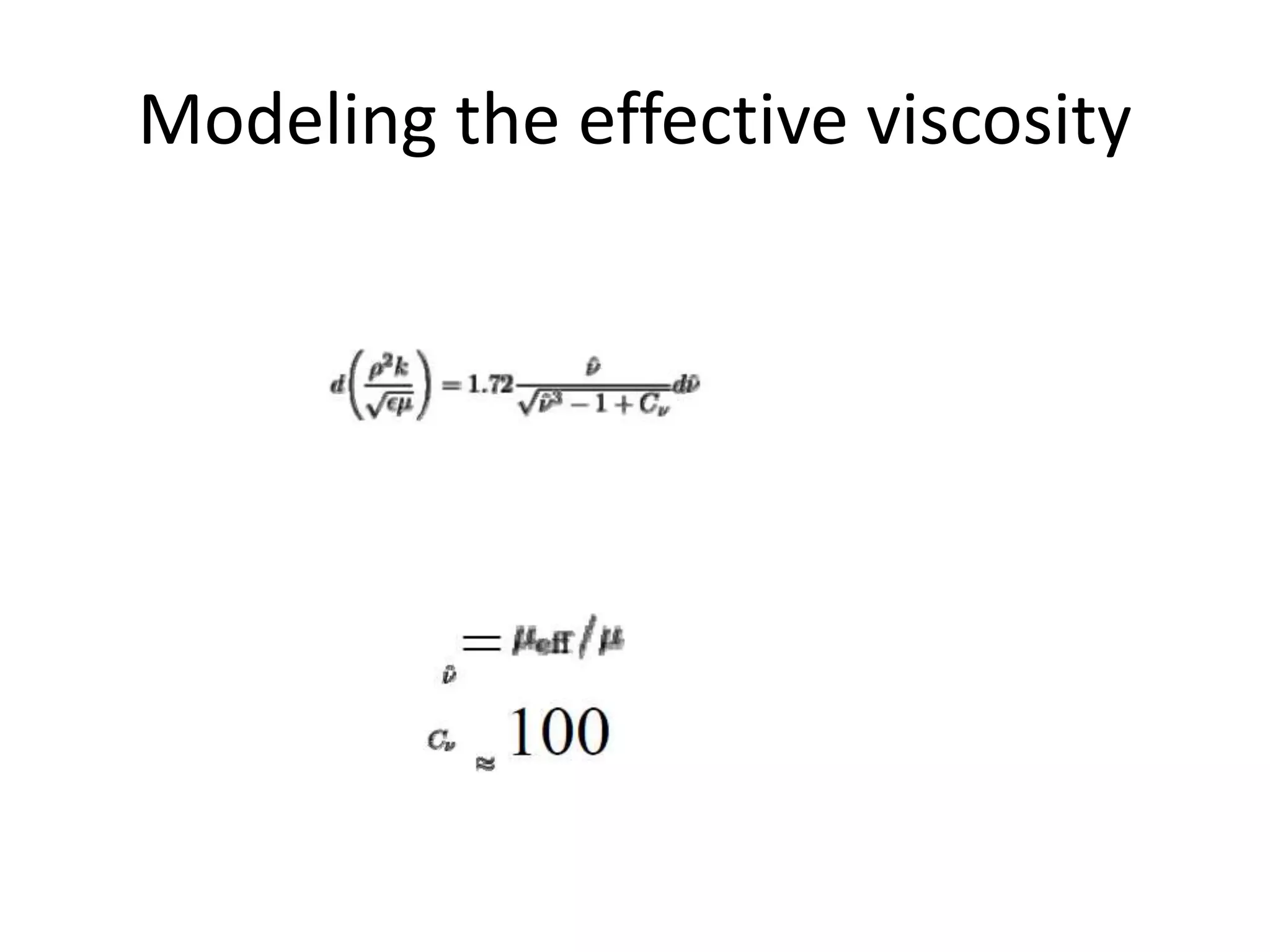Modeling the effective viscosity
 