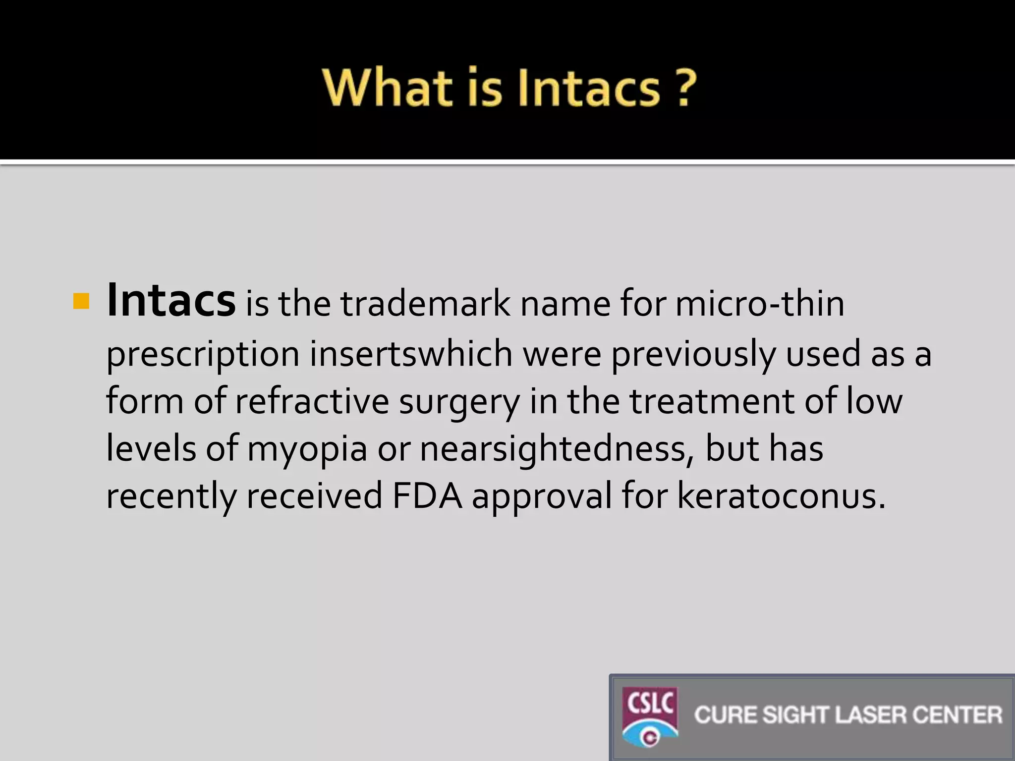 Intacs Intacs and corneal collagen cross linking, two new but effective ...