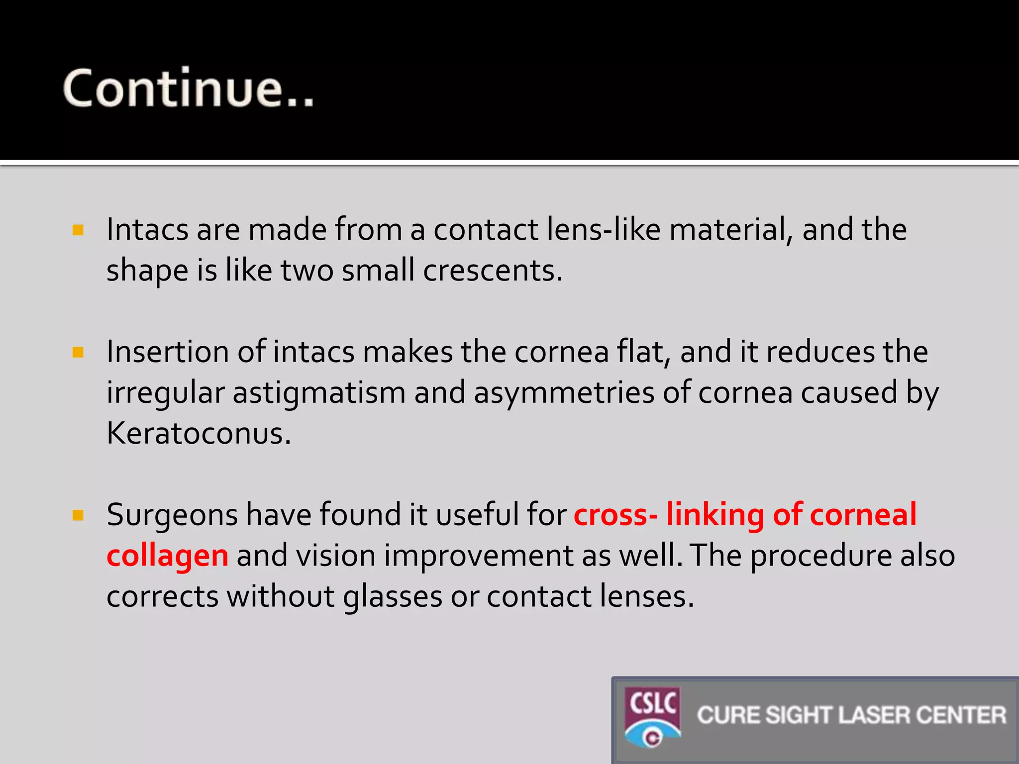 Intacs and corneal collagen cross linking, two new but effective ...