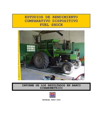 ESTUDIOS DE RENDIMIENTO
COMPARATIVO DISPOSITIVO
FUEL SHOCK
INFORME DE LOS RESULTADOS EN BANCO
DINAMOMETRICO
CASTELAR JUNIO...
