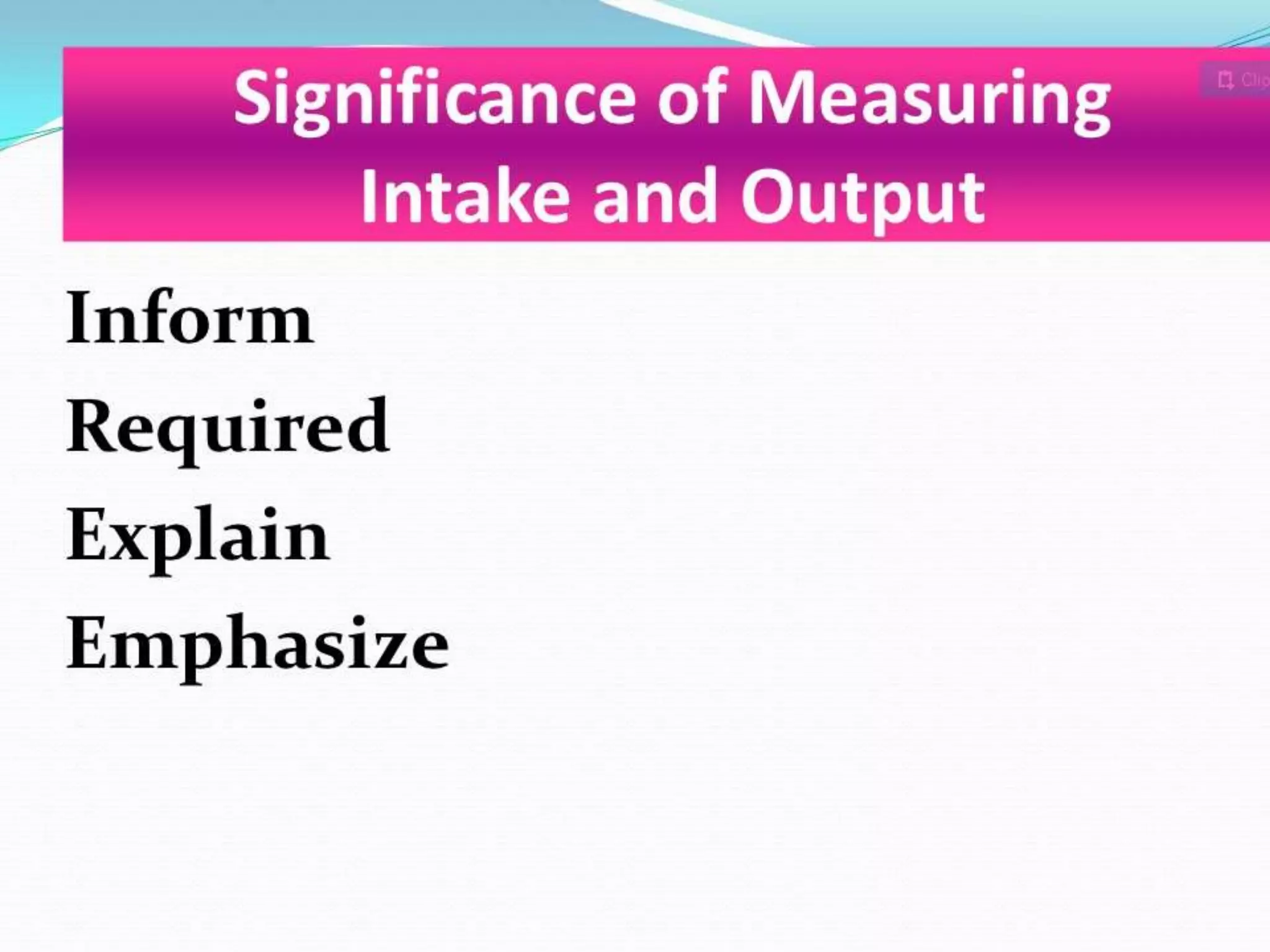 Intake and output