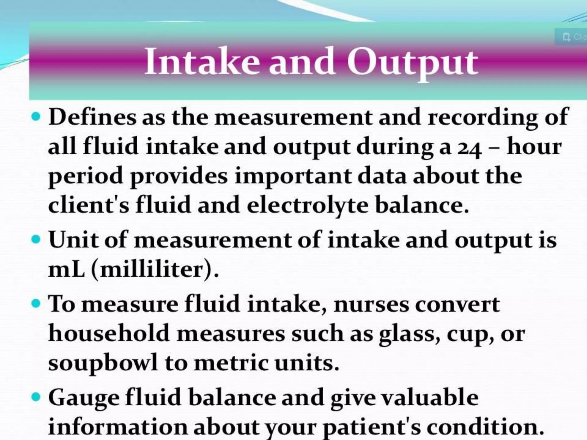 Intake and output