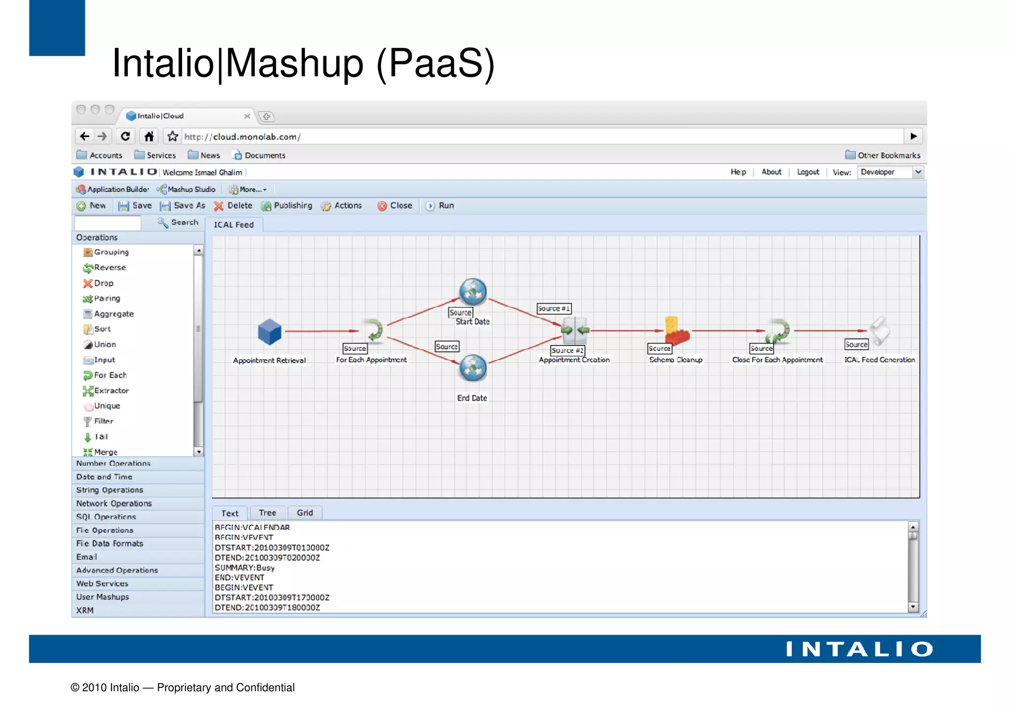 Intalio|Mashup (PaaS)




© 2010 Intalio — Proprietary and Confidential
 