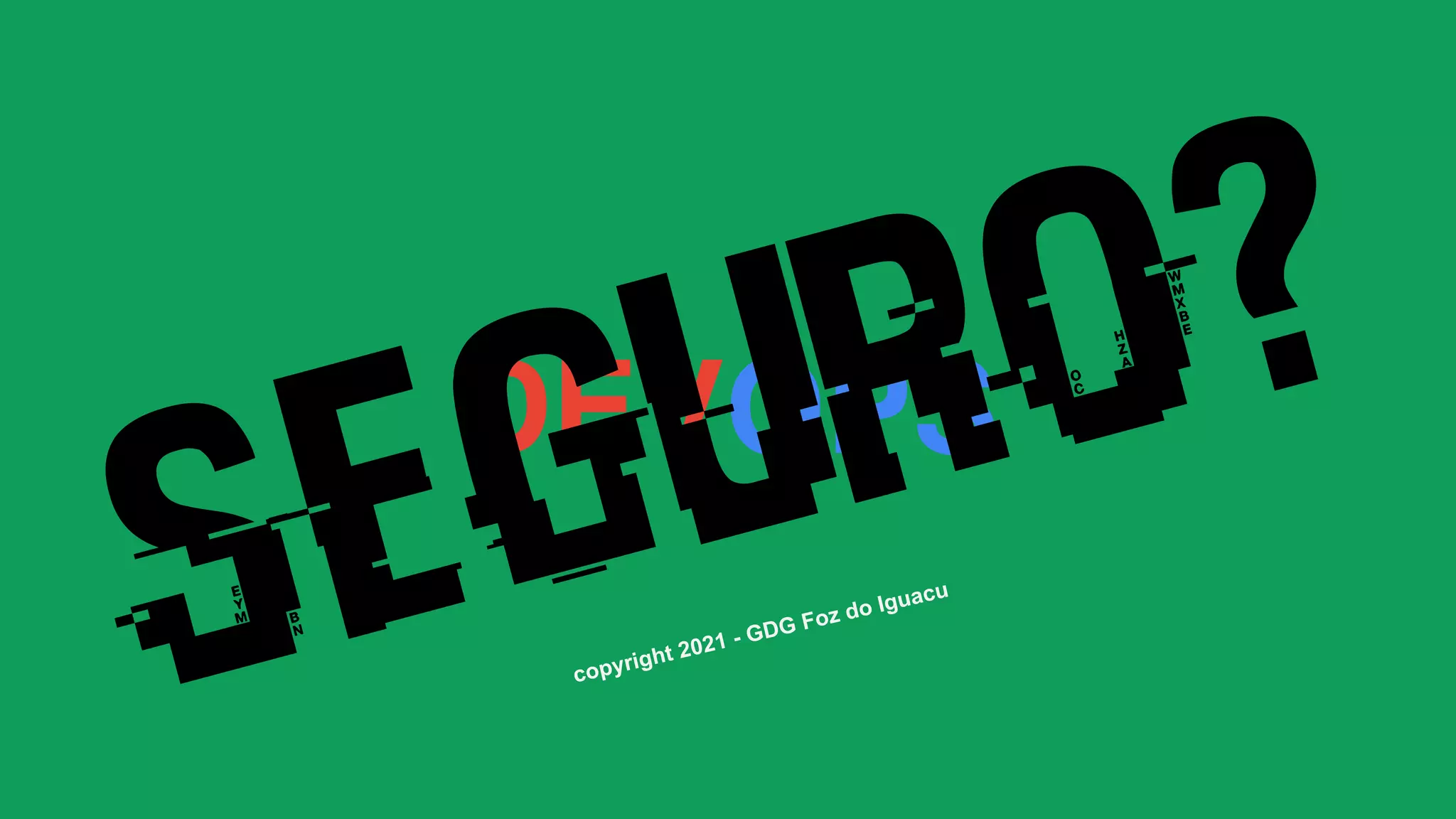 DEVOPS
SegurO?
copyright 2021 - GDG Foz do Iguacu
 