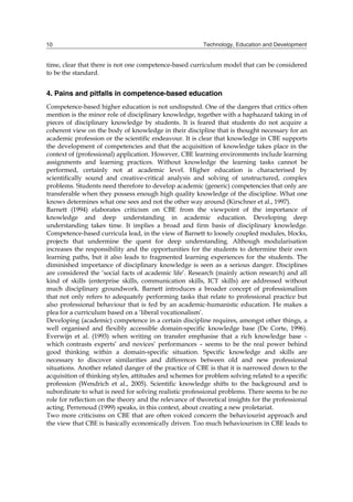 RIWHQ EHLQJ ¶PRUH 5RPDQ WKDQ WKH SRSH·
+RZHYHU JOREDO GHYHORSPHQWV LQ VFLHQFH VRFLHW DQG HFRQRP DIIHFW WKH GHYHORSLQJ
FRXQWULHV DV ZHOO DQG WKHLU KLJKHU HGXFDWLRQ LQVWLWXWLRQV DUH FORVLQJ WKH JDS EHWZHHQ
¶FODVVLFDO· GLVFLSOLQDU NQRZOHGJH DQG NQRZKRZ UHTXLUHG IRU WKH QHZ MRE PDUNHW 2QH
DQVZHU RQ WKH GHPDQG IRU PRUH UHOHYDQW HGXFDWLRQ KDV EHHQ D VWURQJHU IRFXV RQ WKH ZRUOG
RI ZRUN VLJQLILHG E WKH DWWHQWLRQ IRU ¶FRUH· RU SHUVRQDO WUDQVIHUDEOH VNLOOV VXFK DV WKH
DELOLW WR FRRSHUDWH FRPPXQLFDWH DQG VROYH SUREOHPV VNLOOV ZKLFK DUH DVVXPHG WR WUDQVIHU
UHDGLO DFURVV D UDQJH RI FRQWH[WV %HQQHWW 'XQQH DUUp  