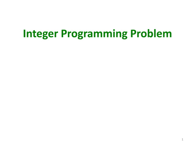 Integer Programming PPt.ernxzamnbmbmspdf | PPT