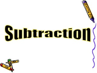 Subtraction 