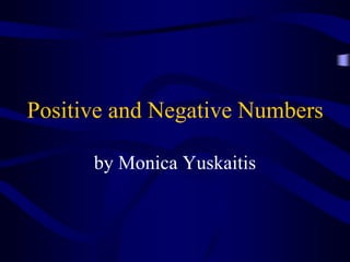 Positive and Negative Numbers by Monica Yuskaitis 