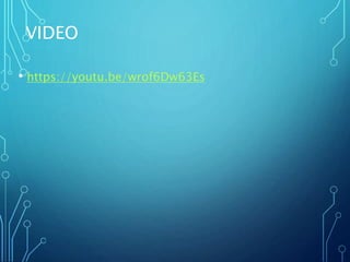 VIDEO
• https://youtu.be/wrof6Dw63Es
 