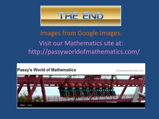 Images from Google Images.
    Visit our Mathematics site at:
http://passyworldofmathematics.com/
 