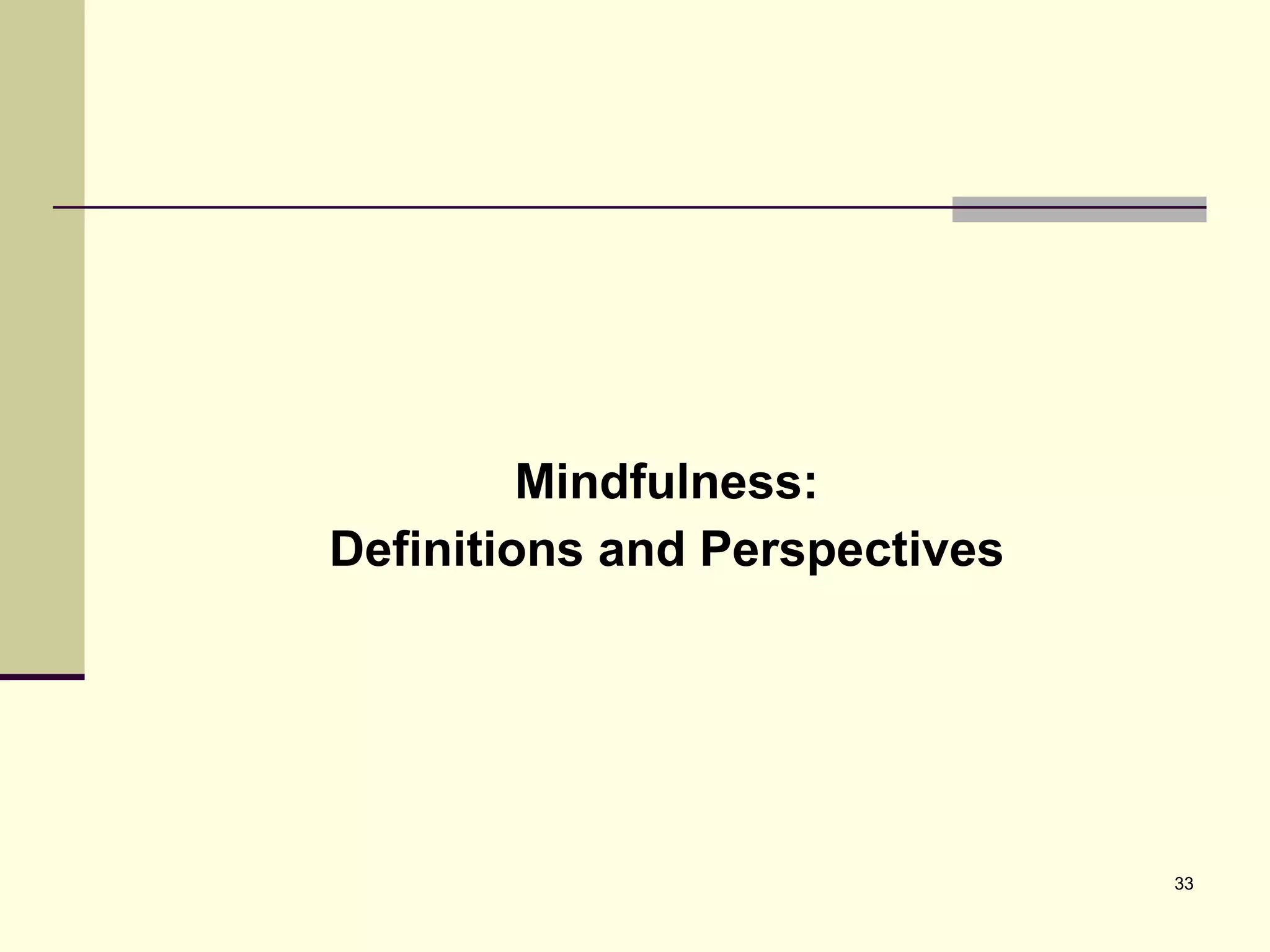 Mindfulness: Definitions and Perspectives 