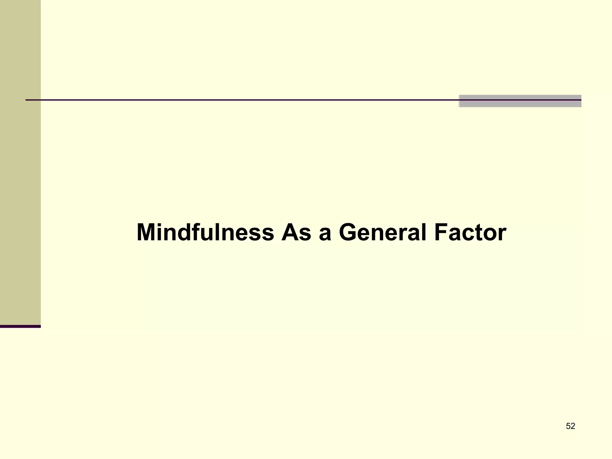 Mindfulness As a General Factor 