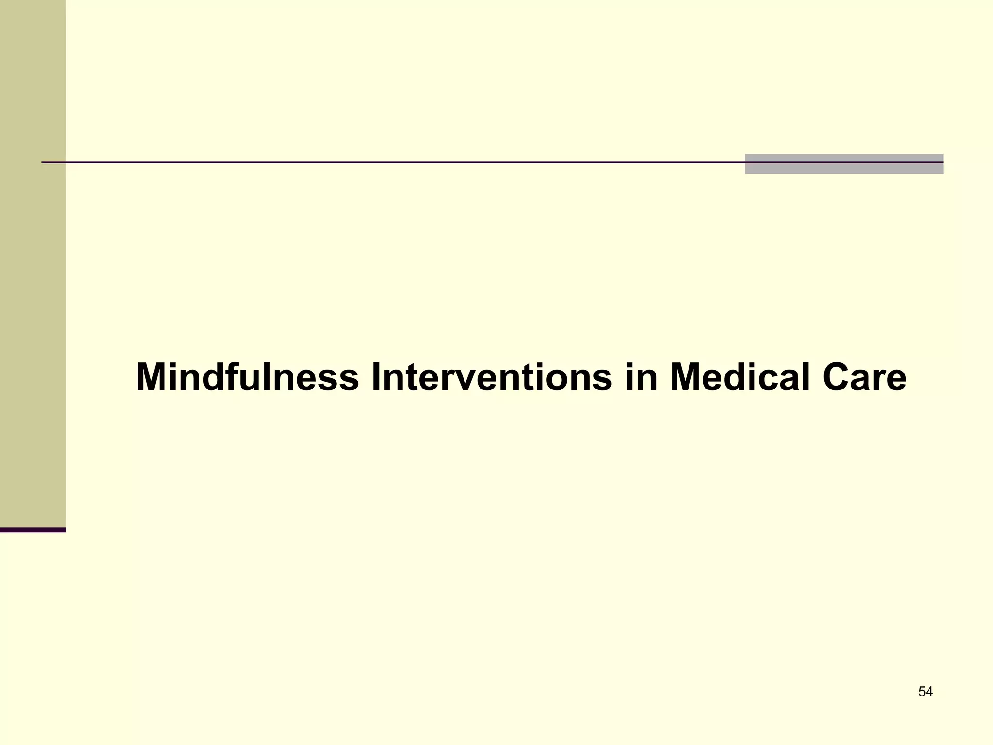Mindfulness Interventions in Medical Care 