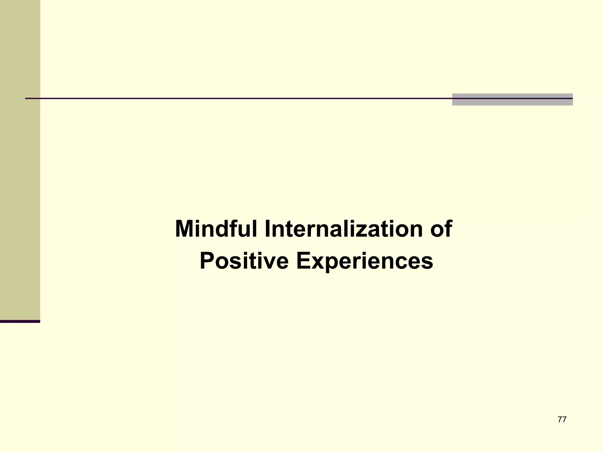 Mindful Internalization of  Positive Experiences 