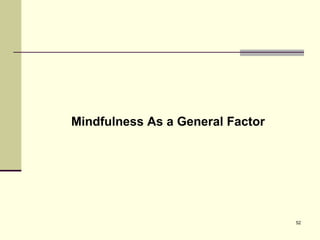 Mindfulness As a General Factor 