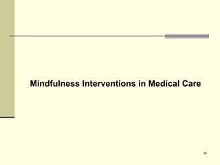 Mindfulness Interventions in Medical Care 