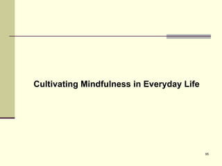 Cultivating Mindfulness in Everyday Life 