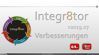 » We try harder «» We try harder « www.ucamco.com
Integr8tor
Verbesserungen
v2019.07integr8tor
 